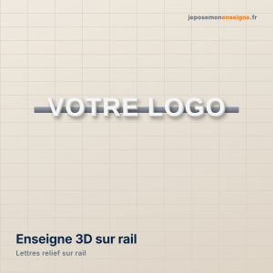 Enseigne 3D sur rail