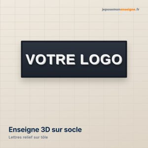 Enseigne 3D sur socle