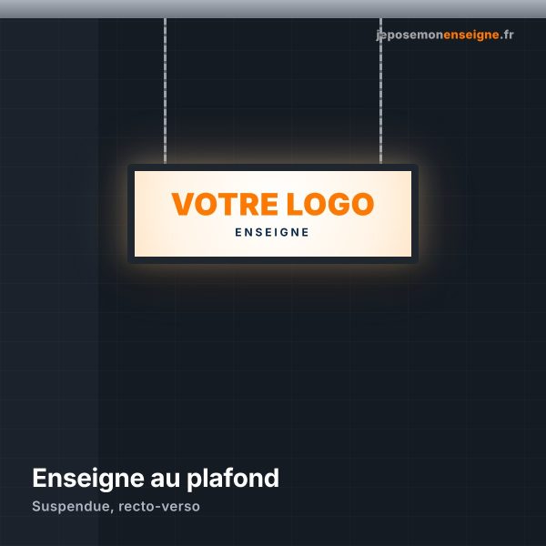 Enseigne lumineuse suspendue au plafond