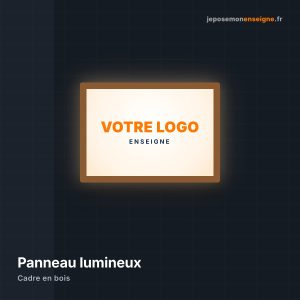 Panneau lumineux personnalisé avec cadre en bois