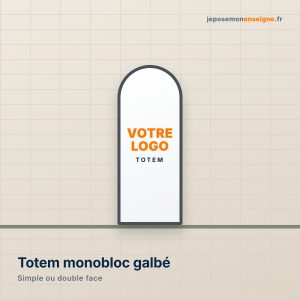 Totem publicitaire monobloc galbé