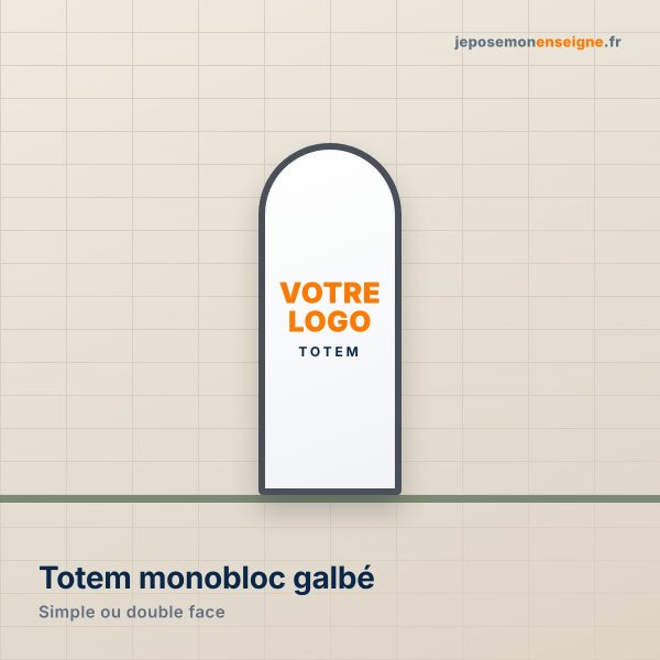 Totem publicitaire monobloc galbé