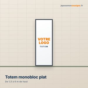 Totem publicitaire monobloc plat