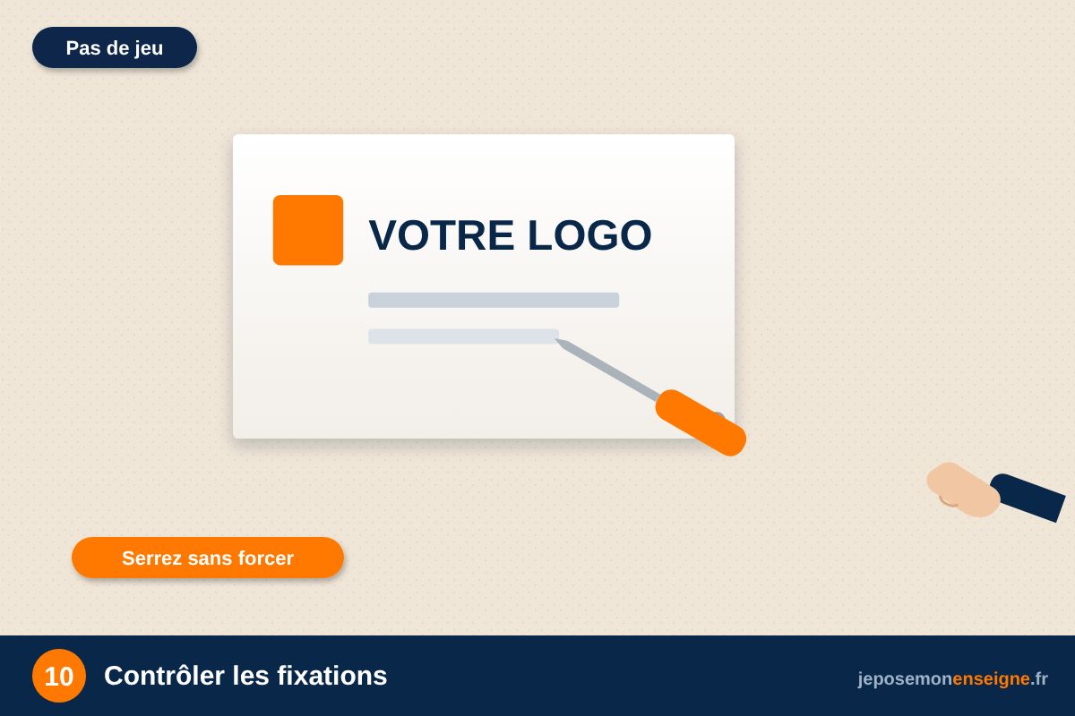 Contrôler les fixations – Nettoyer et entretenir son enseigne selon la matière
