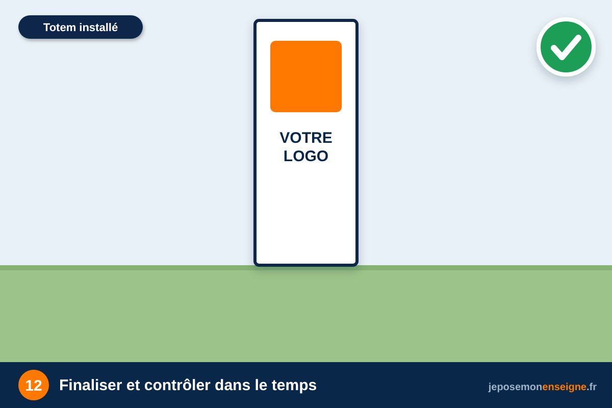 Finaliser et contrôler dans le temps – Comment installer un totem : scellement ou platine