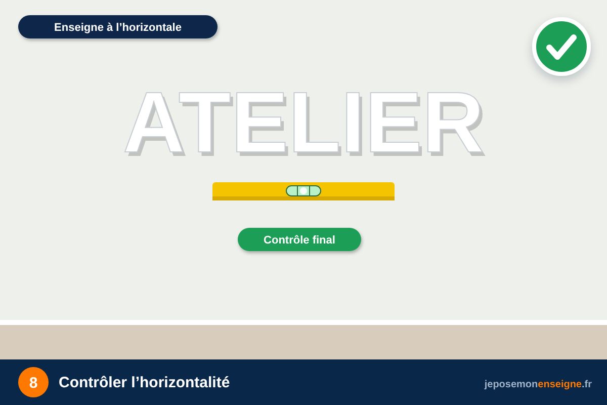 Contrôler l’horizontalité – Comment monter et suspendre une enseigne textile de salon
