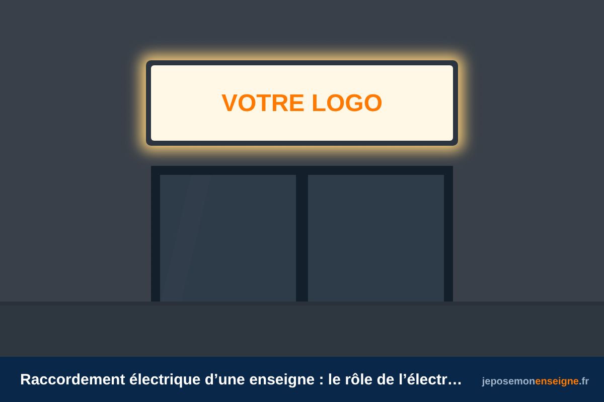 Raccordement électrique d’une enseigne : le rôle de l’électricien